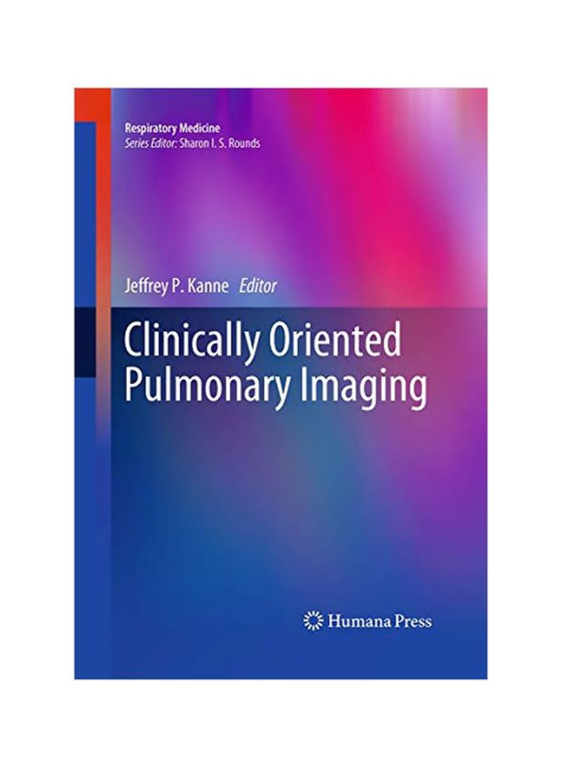 Clinically Oriented Pulmonary Imaging: Respiratory Medicine Paperback
