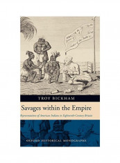 Savages Within The Empire: Representations Of American Indians In Eighteenth-Century Britain Hardcover reviews Savages Within The Empire: Representations Of American Indians In Eighteenth-Century Britain Hardcover