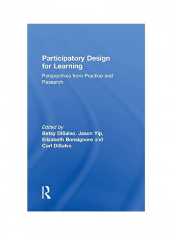 Participatory Design For Learning: Perspectives From Practice And Research Hardcover
