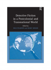 Detective Fiction In A Postcolonial And Transnational World Hardcover English by Nels Pearson