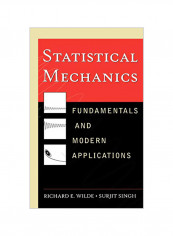 Statistical Mechanics: Fundamentals and Modern Applications Hardcover