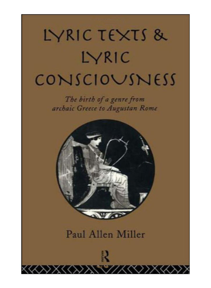 Lyric Texts And Lyric Consciousness Hardcover 1st Edition