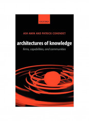 Architectures of Knowledge: Firms, Capabilities, and Communities Hardcover