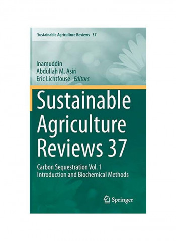Sustainable Agriculture Reviews 37 : Carbon Sequestration Vol. 1 Introduction And Biochemical Methods Hardcover