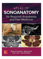 Atlas Of Sonoanatomy For Regional Anesthesia And Pain Medicine Hardcover 1st edition