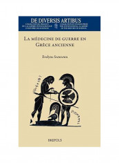 La Medecine De Guerre En Grece Ancienne Hardcover