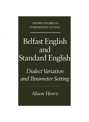Belfast English And Standard English: Dialect Variation And Parameter Setting Hardcover