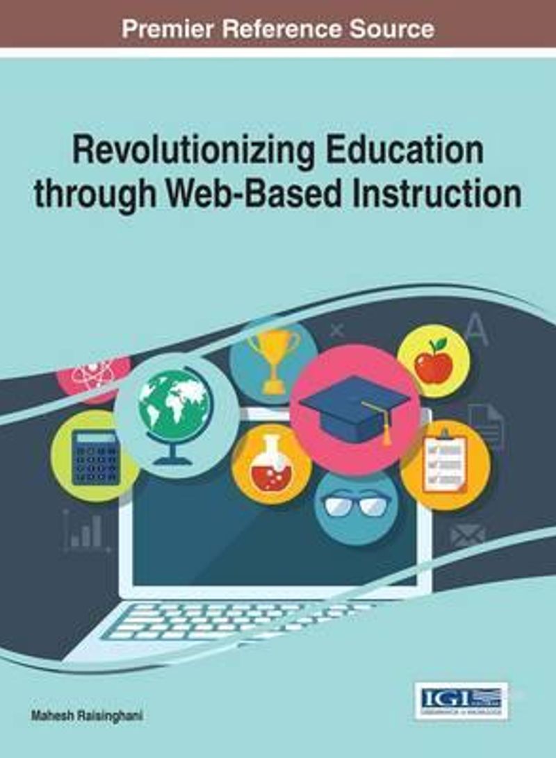 Revolutionizing Education Through Web-Based Instruction Hardcover English by Mahesh Raisinghani