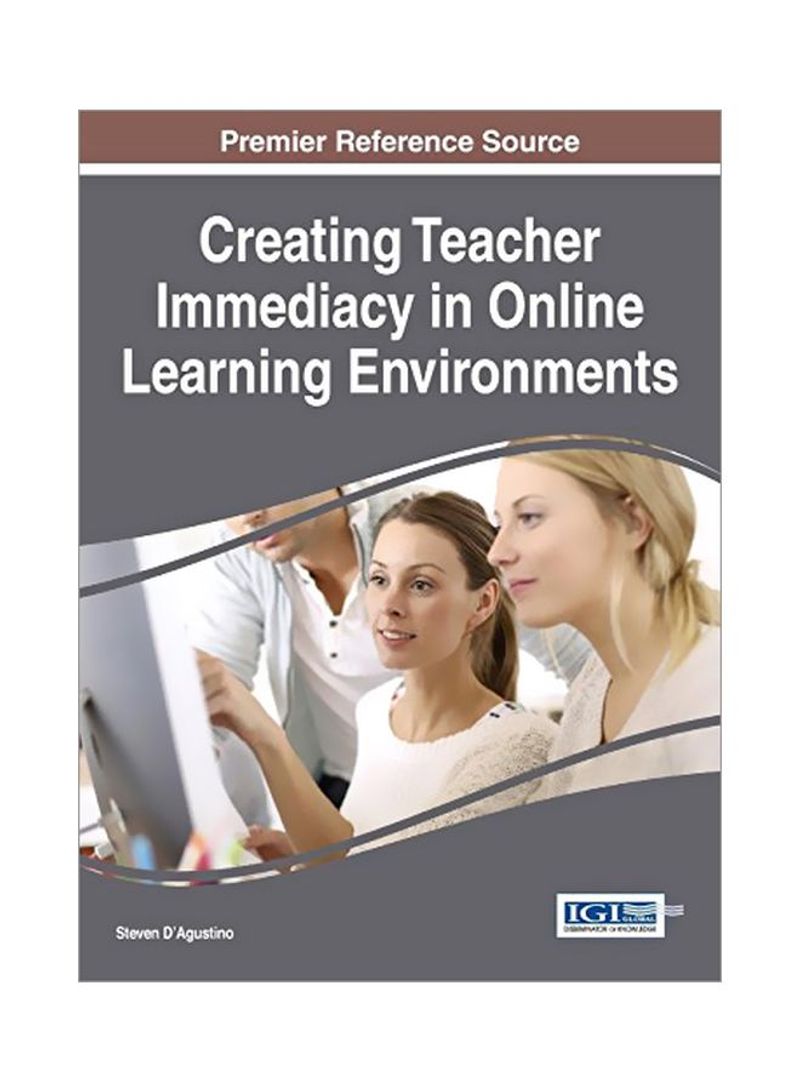 Creating Teacher Immediacy In Online Learning Environments Hardcover