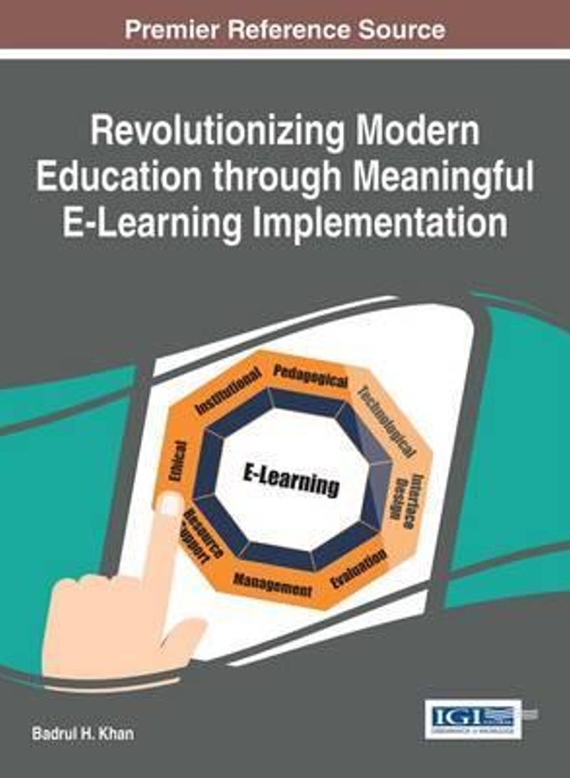 Revolutionizing Modern Education through Meaningful E-Learning Implementation Hardcover English by Badrul H. Khan
