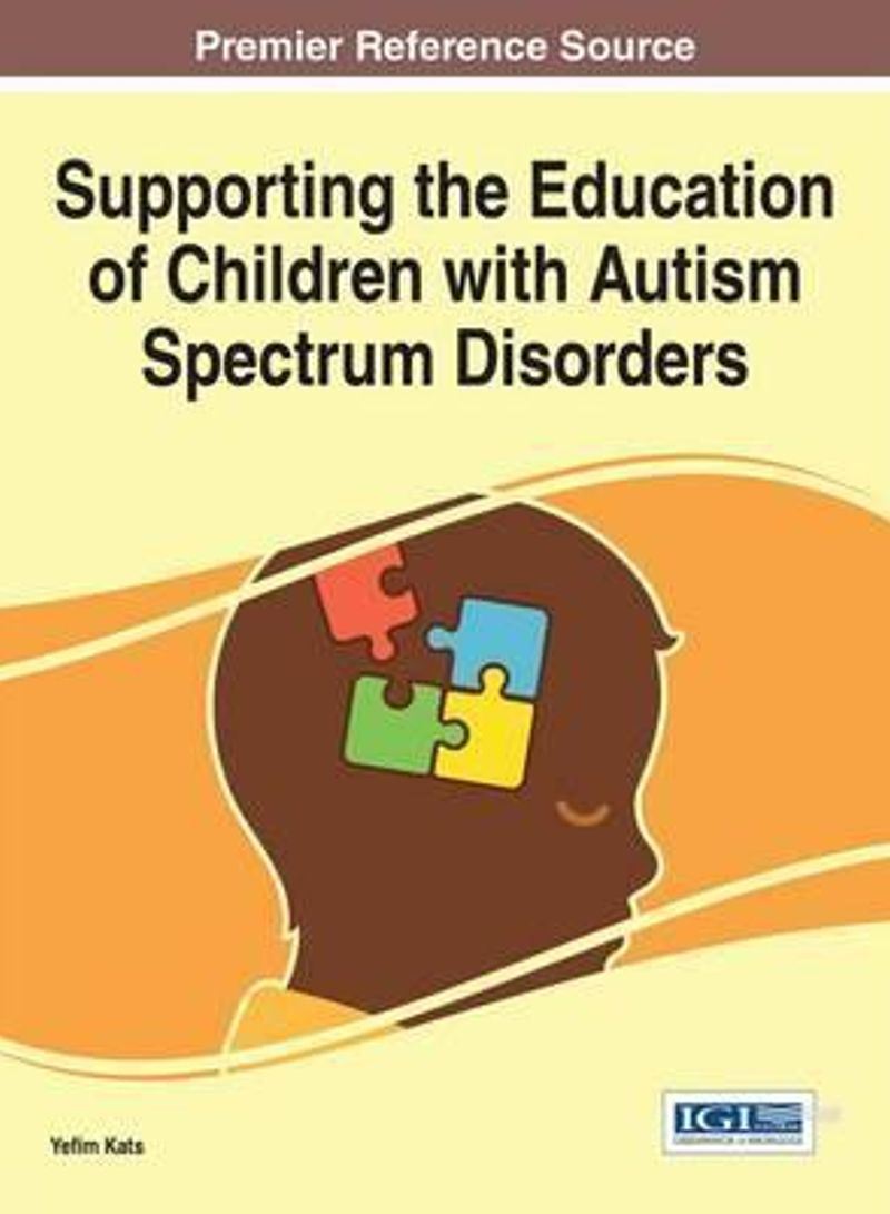 Supporting the Education of Children with Autism Spectrum Disorders Hardcover English by Yefim Kats