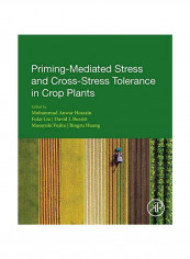 Priming-Mediated Stress And Cross-Stress Tolerance In Crop Plants Paperback