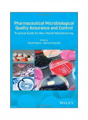 Pharmaceutical Microbiological Quality Assurance And Control: Practical Guide For Non-sterile Manufacturing Hardcover