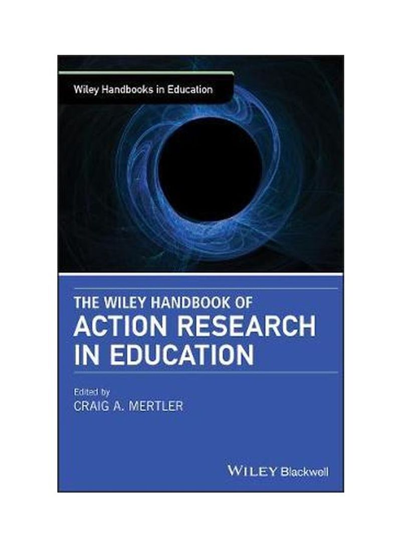 The Wiley Handbook Of Action Research In Education Hardcover