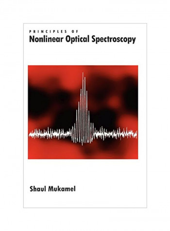 Principles Of Nonlinear Optical Spectroscopy Paperback