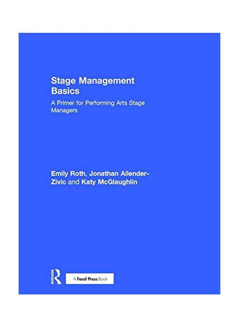 Stage Management Basics: A Primer For Performing Arts Stage Managers Hardcover