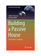 Building a Passive House: The Architect's Logbook Hardcover