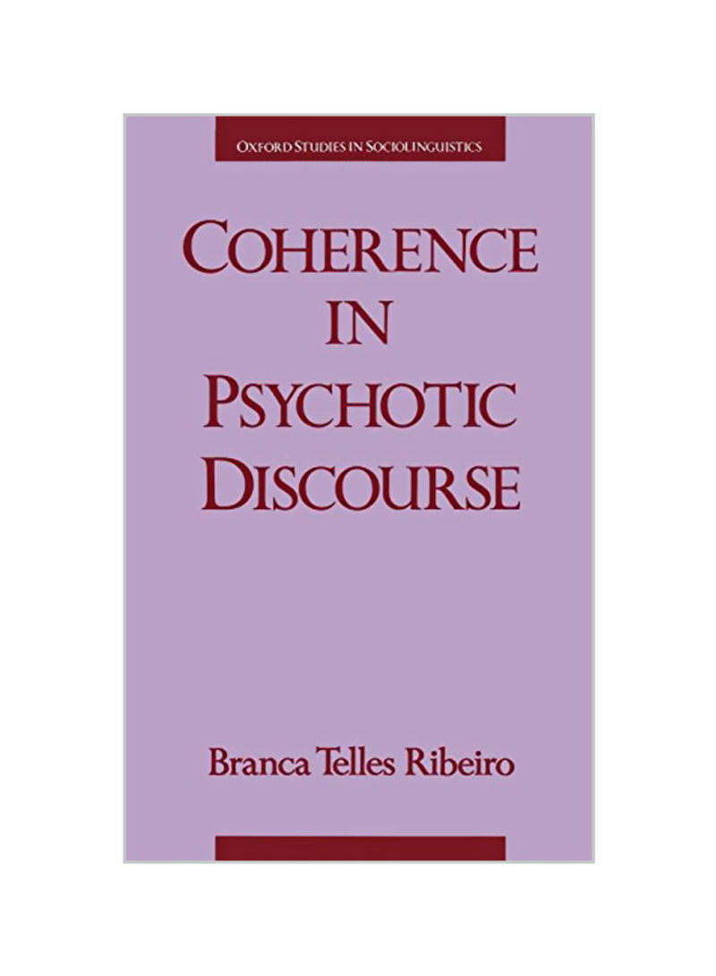 Coherence In Psychotic Discourse Hardcover