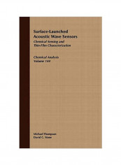 Surface-launched Acoustic Wave Sensors: Chemical Sensing And Thin-film Characterization Hardcover
