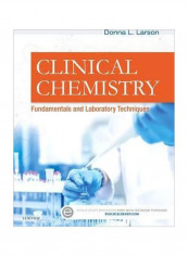 Clinical Chemistry : Fundamentals And Laboratory Techniques Paperback