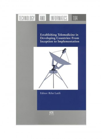 Establishing Telemedicine In Developing Countries: From Inception To Implementation Hardcover