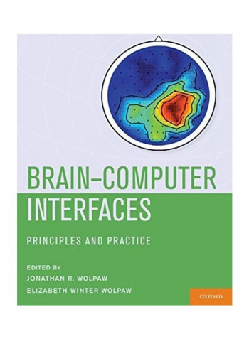 Brain-Computer Interfaces: Principles And Practice Hardcover