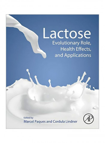 Lactose: Evolutionary Role, Health Effects, And Applications Paperback