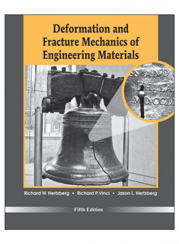 Deformation And Fracture Mechanics Of Engineering Materials Hardcover 5th Edition