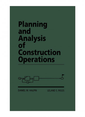 Planning And Analysis Of Construction Operations Hardcover