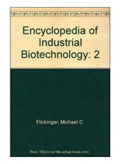 Encyclopedia Of Industrial Biotechnology Hardcover