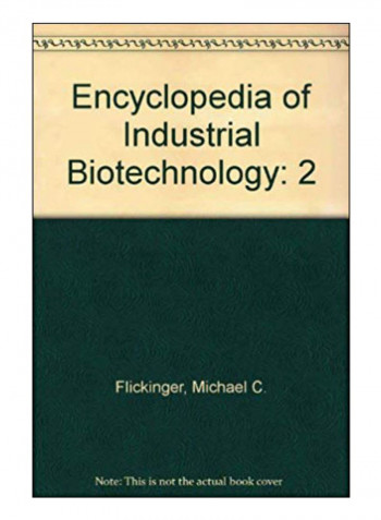 Encyclopedia Of Industrial Biotechnology Hardcover
