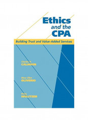 Ethics And The CPA: Building Trust And Value-Added Services Hardcover