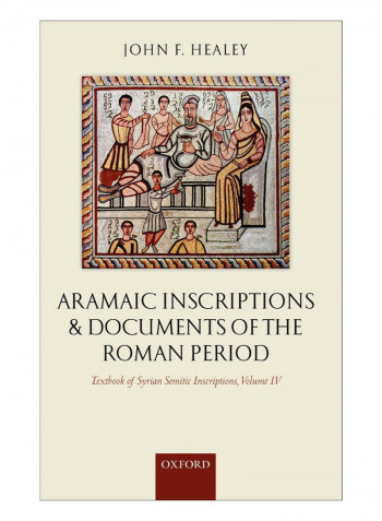 Textbook Of Syrian Semitic Inscriptions, Volume Iv Hardcover