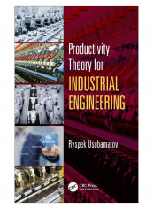 Productivity Theory For Industrial Engineering Hardcover 1st Edition