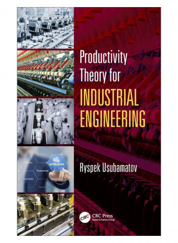 Productivity Theory For Industrial Engineering Hardcover 1st Edition