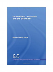 Universities, Innovation And The Economy Hardcover