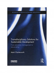 Transdisciplinary Solutions For Sustainable Development Paperback
