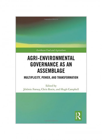 Agri-Environmental Governance as an Assemblage: Multiplicity, Power, and Transformation Hardcover