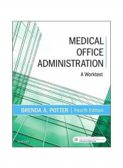 Medical Office Administration: A Worktext Paperback 4