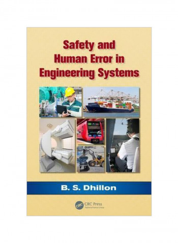 Safety And Human Error In Engineering Systems Hardcover