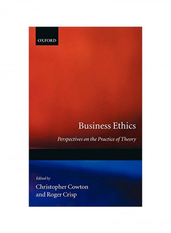 Business Ethics: Perspectives On The Practice Of Theory Hardcover