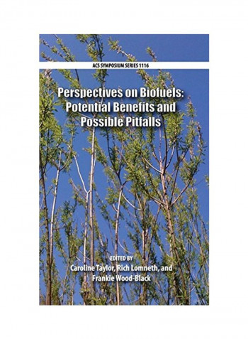 Perspectives On Biofuels: Potential Benefits And Possible Pitfalls Hardcover