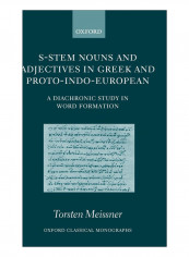 S-Stem Nouns And Adjectives In Greek And Proto-Indo-European Hardcover
