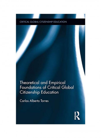 Theoretical And Empirical Foundations Of Critical Global Citizenship Education Hardcover
