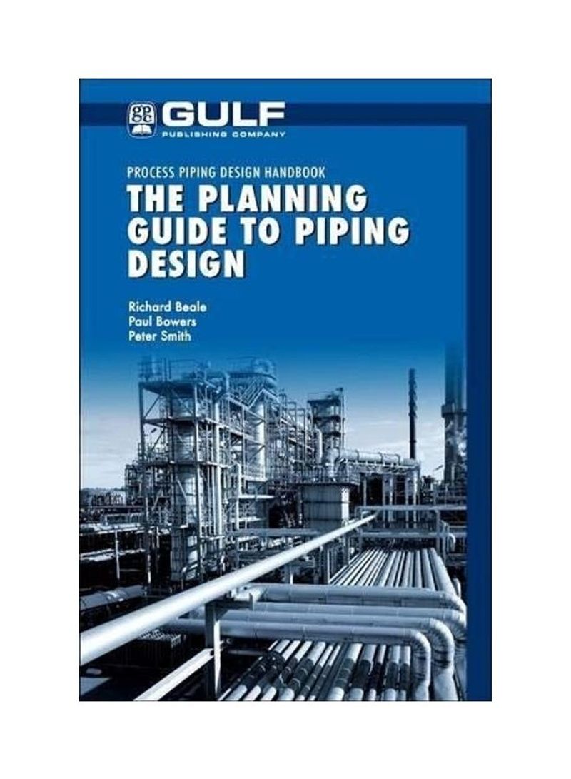 The Planning Guide To Piping Design Paperback English by Richard Beale