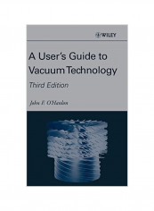 A User's Guide to Vacuum Technology Hardcover