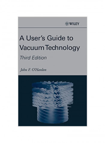 A User's Guide to Vacuum Technology Hardcover