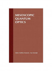 Mesoscopic Quantum Optics Hardcover
