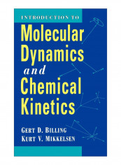 Introduction To Molecular Dynamics And Chemical Kinetics Hardcover