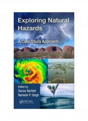 Exploring Natural Hazards: A Case Study Approach Hardcover